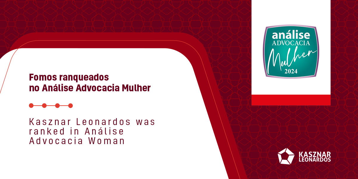Cinco advogadas do Kasznar Leonardos são rankeadas pelo Análise Advocacia Mulher 2024.