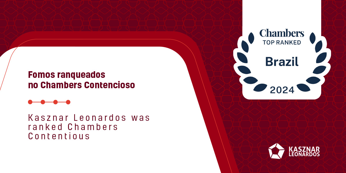 Kasznar Leonardos é ranqueado no Chambers & Partners: Contencioso 2024