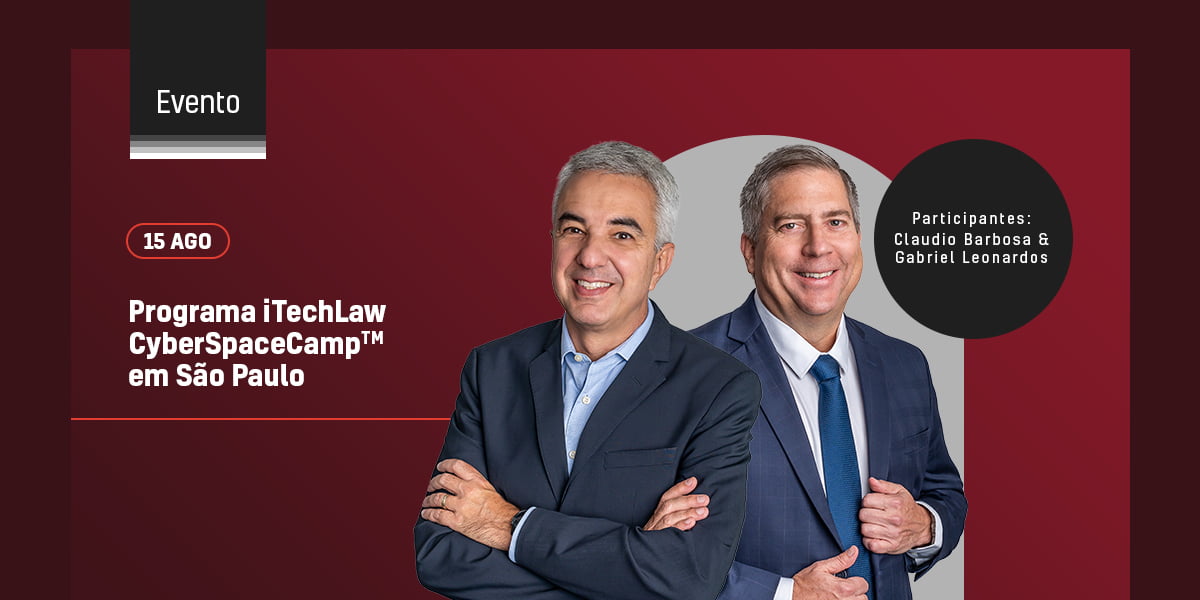 Claudio Barbosa e Gabriel Leonardos estarão na iTechlaw CyberSpaceCamp.