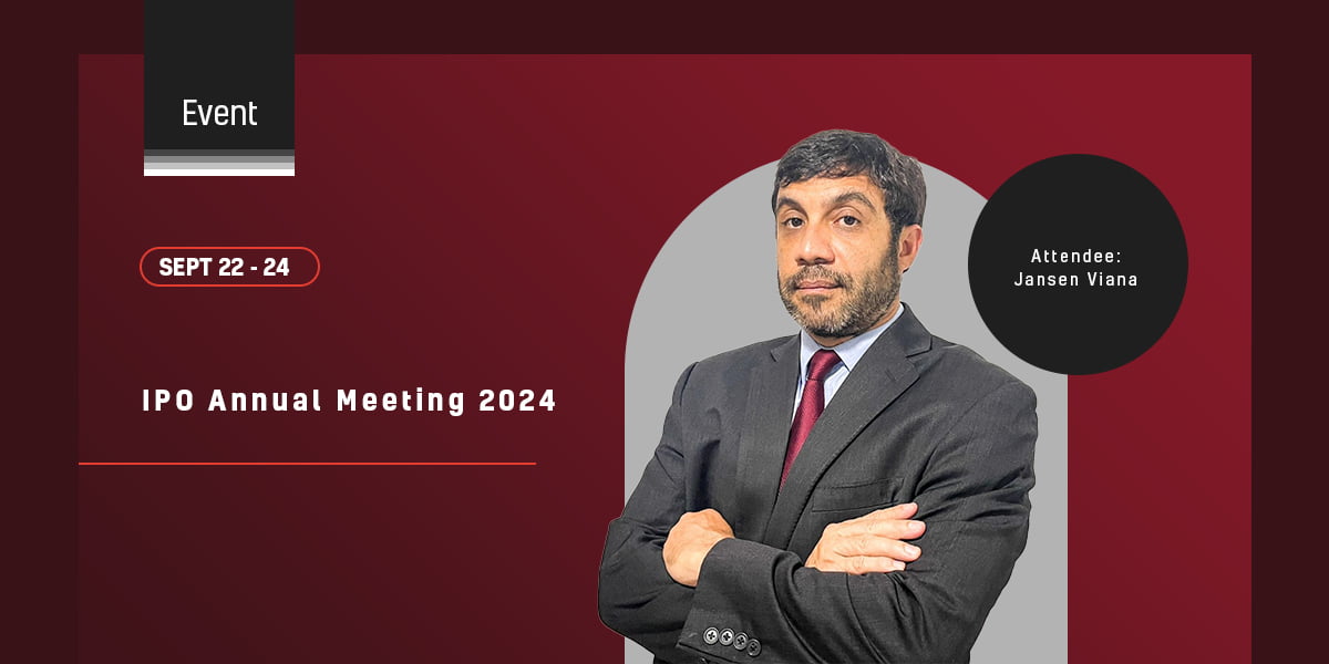 Jansen Viana participará do IPO Annual Meeting 2024. Jansen terá a oportunidade de criar conexões com importantes nomes do cenário de PI internacional.