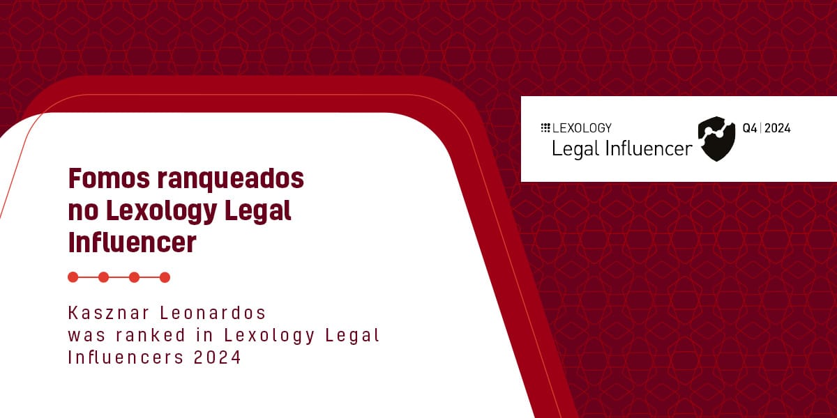 Kasznar Leonardos é ranqueado pelo Lexology Legal Influencers Q4 2024.